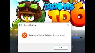 How to fix failed to find bootstrap btd6