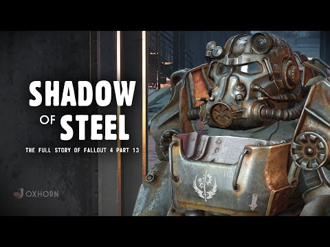 Shadow of Steel - The Story of Fallout 4 Part 13