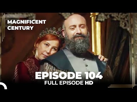 Magnificent Century Episode 104 | English Subtitle HD