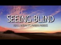 NIALL HORAN FT. MAREN MORRIS - SEEING BLIND (LYRICS)