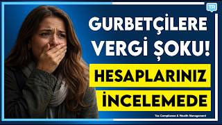 Otomatik Finansal Bilgi Paylaşımı Başladı: Gurbetçiler İçin Vergi, Ceza ve Bildi