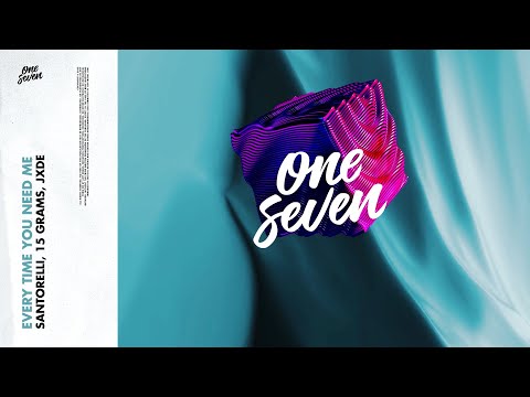 Santorelli x 15grams x JXDE – Everytime You Need Me