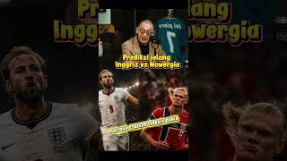Prediksi Inggris vs Nowergia siapa yang akan lolos ke prempat final piala dunia 