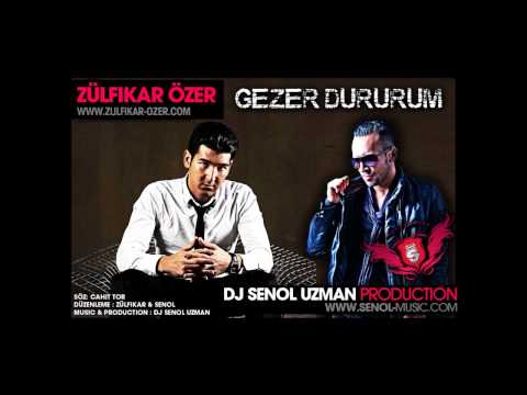 DJ SENOL UZMAN feat. ZÜLFIKAR ÖZER - GEZER DURURUM