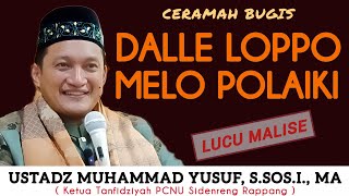 Download lagu FUNNY BUGIS LECTURES MALISE - USTADZ MUHAMMAD YUSUF - DALLE LOPPO MELO POLAIKI mp3