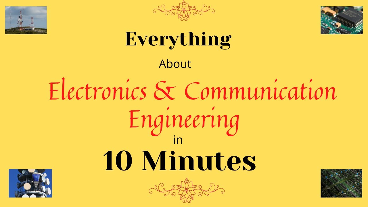 Everything abt Electronics & Communication Engineering- 2022 in 10 Minutes
