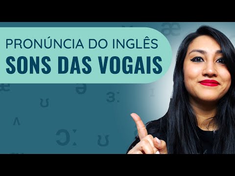 SONS DO INGLÊS - APRENDA A PRONÚNCIA DAS VOGAIS EM INGLÊS