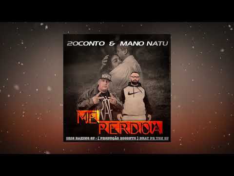 Mano Natu & 20 Conto - Me Perdoa