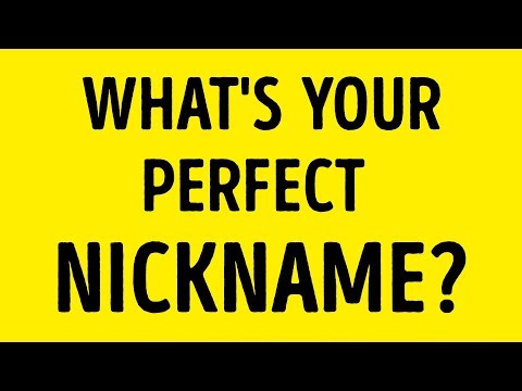 Which Nickname Is Perfect for You? Video