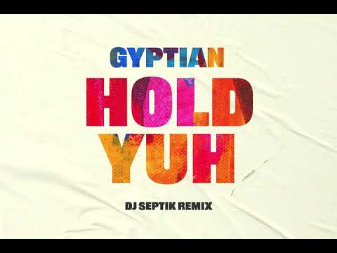 Gyptian - Hold Yuh (Dj Septik Remix)