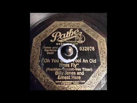 "Oh You Can't Fool An Old Hoss Fly" by Billy Jones & Ernest Hare