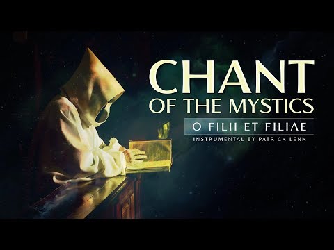 Chant of the Mystics: Divine Gregorian Chant "O Filii Et Filiae"