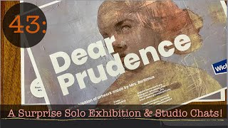 Vlog 43: A Surprise Solo Exhibition & Studio Chats!