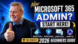 New Microsoft 365 Admin? Start Here! The Perfect 2026 Beginners Guide