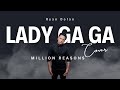 Lady Gaga - Million Reasons (Male Cover)