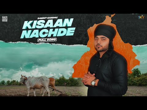 Kisaan Nachde — watch video
