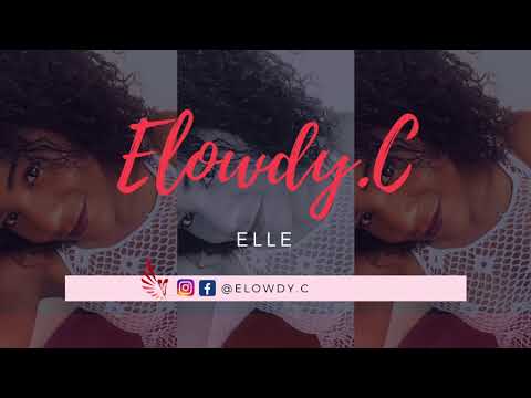 Elowdy.C - ELLE - (audio)