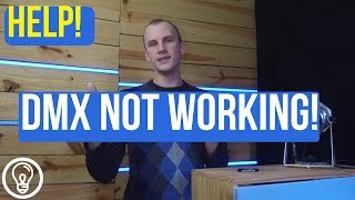 Help! My DMX Light isn&#39;t Working - How to Troubleshoot DMX