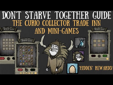 Don't Starve Together Guide - The Curio Collector, The Trade Inn & "Hidden" Mini-Games