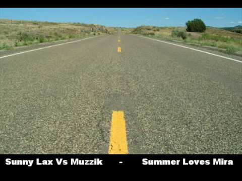 Sunny Lax Vs Muzzik - Summer Loves Mira (Orange Project Mashup)