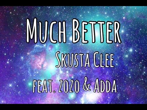 Much Better Lyrics - Skusta Clee featuring Zozo & Adda~Filipino Recipes Atbp🇵🇭 Songs & Lyrics