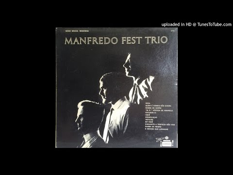 Manfredo Fest Trio  - Samba De Negro (1965) Classics of Brazilian Jazz No.1