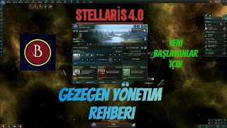Stellaris 4.0 – Gezegen Yönetimi Rehberi (Yeni Başlayanlar İçin)