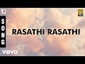 Kanna Unnai Thedukiren Rasathi Rasathi Tamil Song Ilaiyaraaja