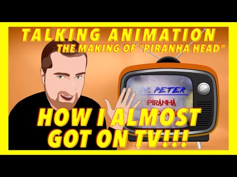 How I Almost Got on TV - The Making of "Piranha Head" - Talking Animation - OFFAnimation.com