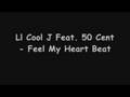 Ll Cool J Feat. 50 Cent - Feel My Heart Beat ...