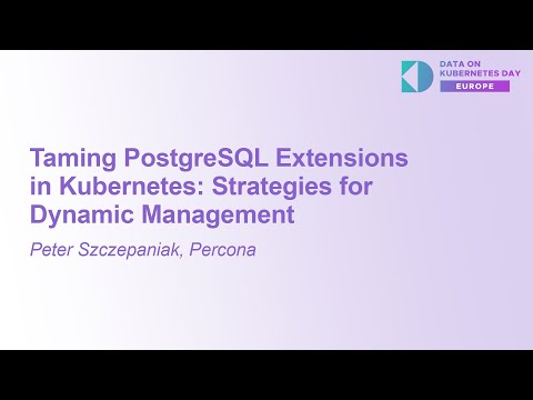 Watch on YouTube: Taming PostgreSQL Extensions in Kubernetes: Strategies for Dynamic Management