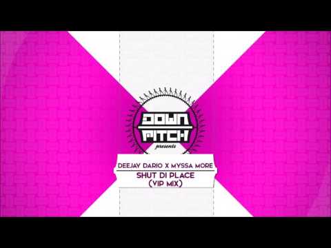 Deejay Dario x Myssa More - Shut Di Place (VIP Mix)