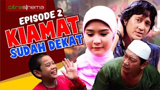 Download lagu Kiamat Sudah Dekat 1 Episode 2... mp3