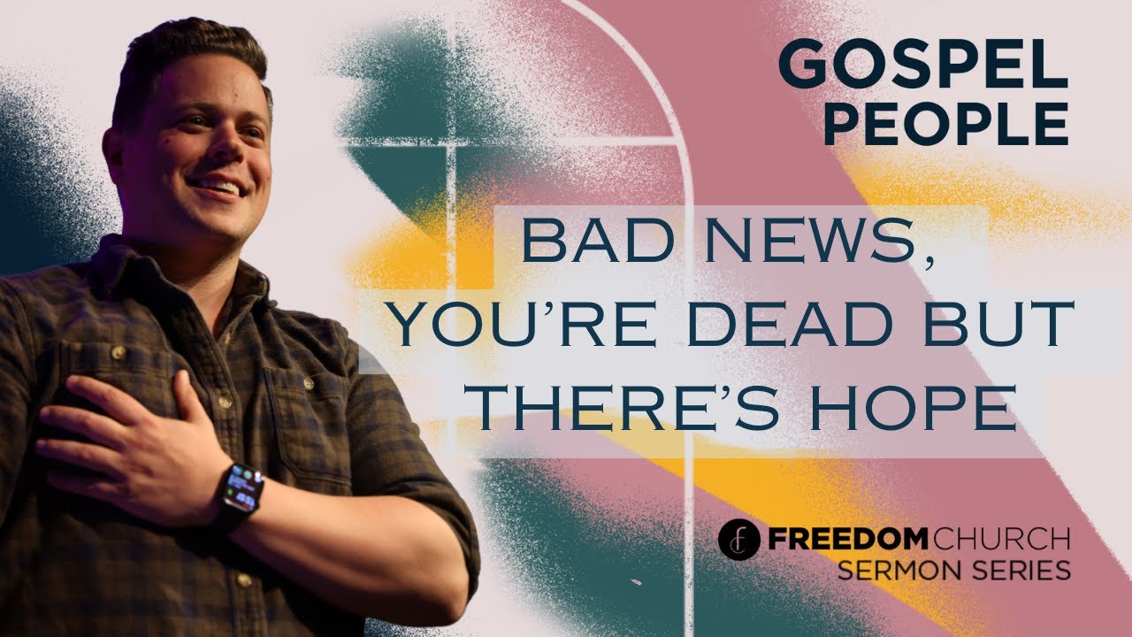 Bad News, You’re Dead but There’s Hope | Pastor Billy