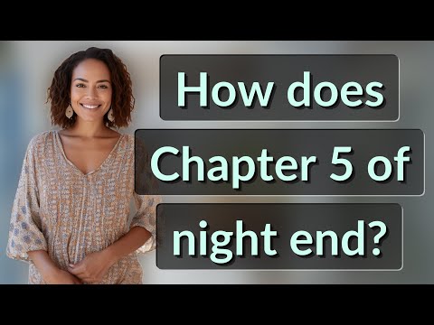 How does Chapter 5 of night end?