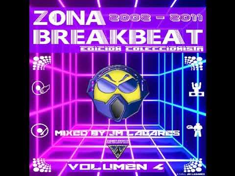 Zona BreakBeat - Edicion Coleccionista Vol.4 (Mixed by JM Lagares)