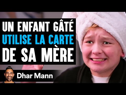 Un Enfant Gâté Utilise La Carte De Sa Mère | Dhar Mann Studios