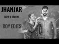 JHANJAR PERFECT SLOW REVERB RAVNEET