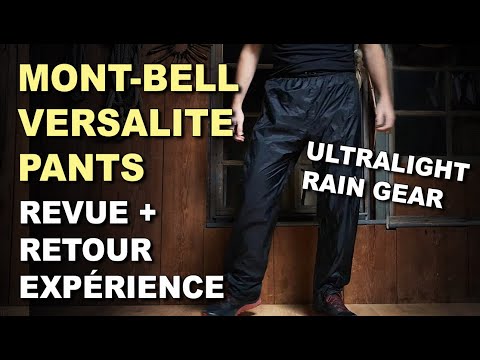 MONTBELL VERSALITE PANTS / PANTALONS DE PLUIE ULTRA-LEGERS / REVUE APPROFONDIE