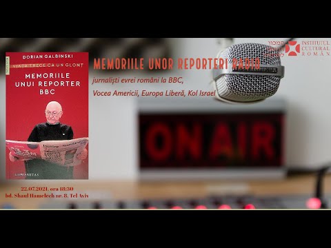 Memoriile unor reporteri – jurnaliști evrei români la BBC, Vocea Americii, Europa Liberă, Kol Israel