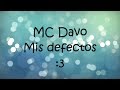 MC Davo - Mis defectos con Letra 