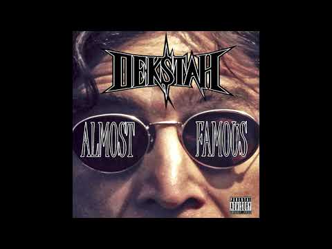 DEKSTAH - ALMOST FAMOUS (Prod by. DillyGotItBumpin)