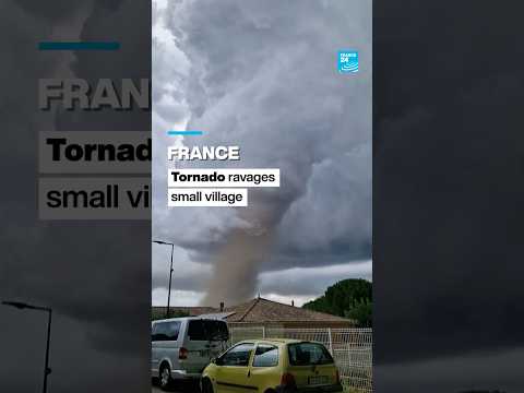 France: Tornado ravages small village
