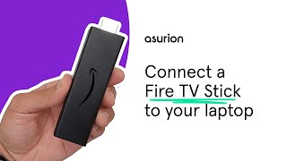 How to connect your Firestick to your laptop | Asurion