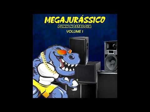 MEGAJURÁSSICO - FUNK NOSTÁLGICO - AAAFFOU