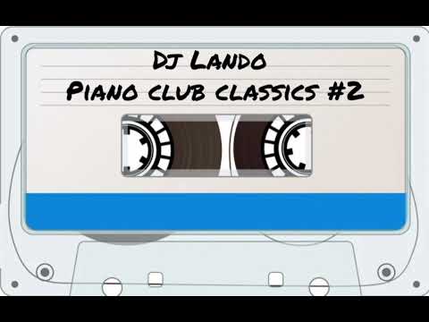 Dj Lando | Piano Club Classics | #2