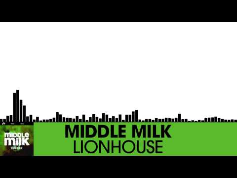 Middle Milk - Lionhouse [Electro House | Plasmapool]