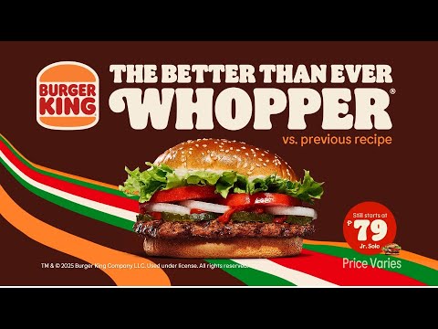 Burger King Philippines | The Better than Ever Whopper