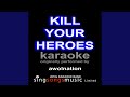 Kill Your Heroes (Awolnation) (Karaoke Audio ...