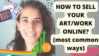 HOW TO SELL YOUR ART/WORK ONLINE?(most common ways)